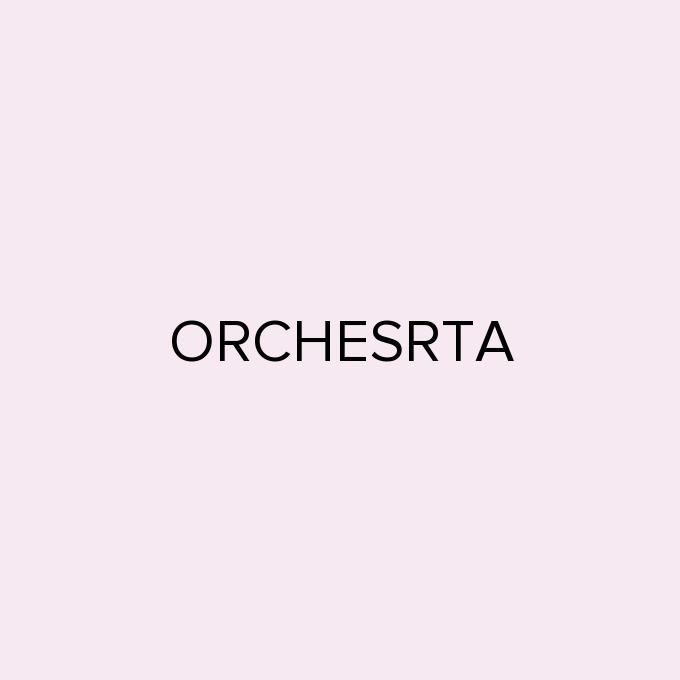 ORCHESRTA