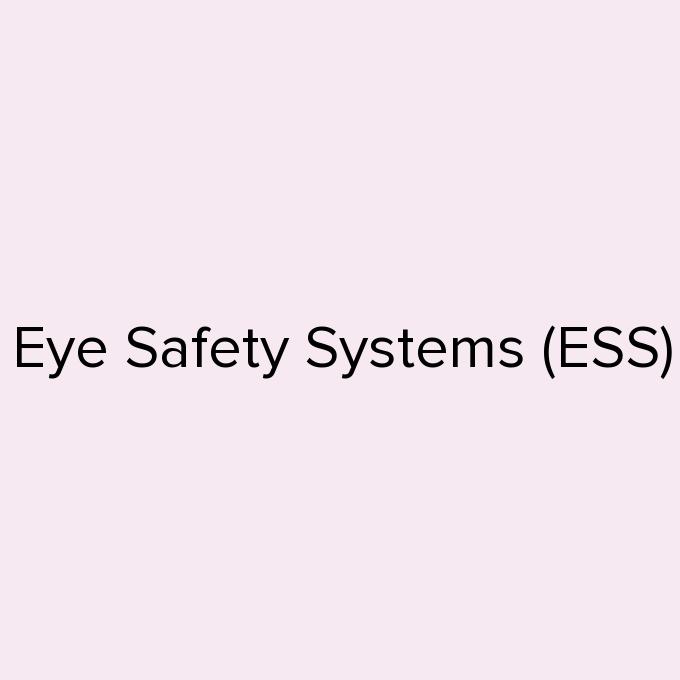 Eye Safety Systems (ESS)